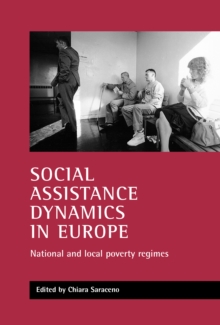 Social assistance dynamics in Europe : National and local poverty regimes