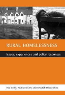 Rural Homelessness : Issues, Experiences and Policy Responses