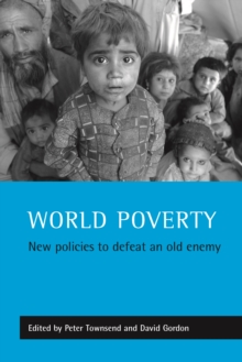 World poverty : New policies to defeat an old enemy