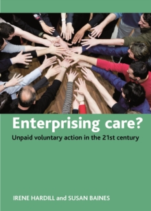 Enterprising Care? : Unpaid Voluntary Action in the 21st Century