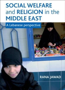 Social Welfare and Religion in the Middle East : A Lebanese Perspective