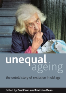 Unequal ageing : The untold story of exclusion in old age