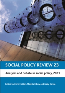 Social Policy Review 23 : Analysis and Debate in Social Policy, 2011