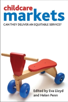 Childcare markets : Can they deliver an equitable service?, Paperback / softback Book Childcare markets : Can they deliver an equitable service?, Paperback / softback Book