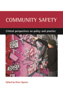 Community safety : Critical perspectives on policy and practice