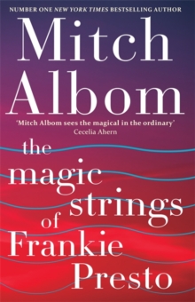 The Magic Strings of Frankie Presto, Hardback Book The Magic Strings of Frankie Presto, Hardback Book