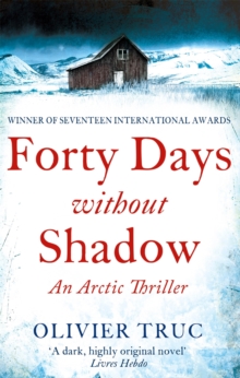 Forty Days Without Shadow : An Arctic Thriller