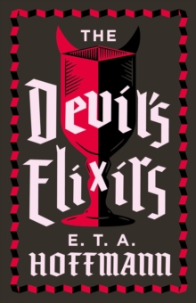 Alma Books Ltd The Devil's Elixirs , Fully Annotated Edition With An Introduction By Ronald Taylor