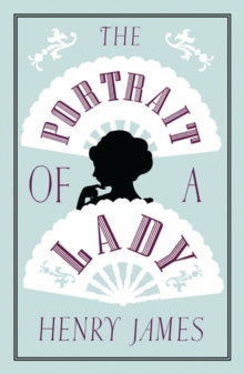 The Portrait of a Lady : Annotated Edition (Alma Classics Evergreens)