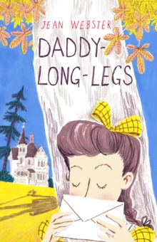 Daddy-Long-Legs : Presented with the original Illustrations