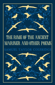 The Rime of the Ancient Mariner and Other Poems : Annotated Edition  This collection brings together poetry written throughout Coleridges life (Great Poets Series)