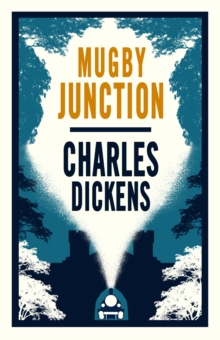 Mugby Junction : Annotated Edition