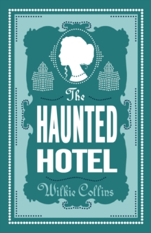 The Haunted Hotel : Annotated Edition