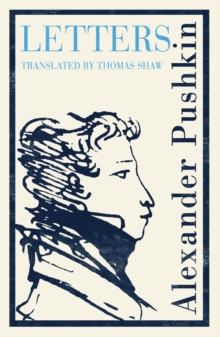 Pushkin's Letters : Annotated Authoritative Edition