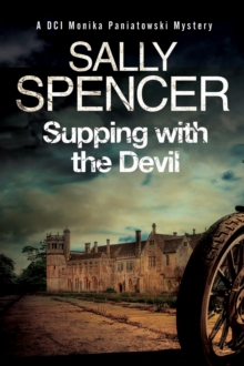 Supping with the Devil: A Monika Paniatowski : A British Police Procedural, Paperback / softback Book Supping with the Devil: A Monika Paniatowski : A British Police Procedural, Paperback / softback Book