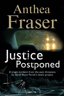 Justice Postponed : A Rona Parish mystery, Paperback / softback Book Justice Postponed : A Rona Parish mystery, Paperback / softback Book