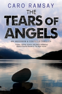 The Tears of Angels : A Scottish Police Procedural, Paperback Book The Tears of Angels : A Scottish Police Procedural, Paperback Book