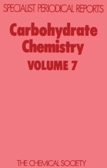 Carbohydrate Chemistry : Volume 7