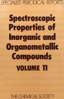 Spectroscopic Properties of Inorganic and Organometallic Compounds : Volume 11