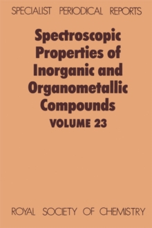 Spectroscopic Properties of Inorganic and Organometallic Compounds : Volume 23