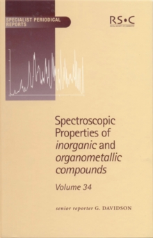 Spectroscopic Properties of Inorganic and Organometallic Compounds : Volume 34