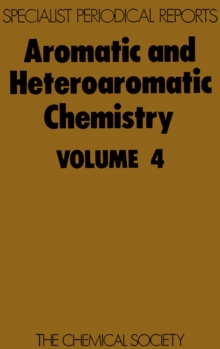 Aromatic and Heteroaromatic Chemistry : Volume 4