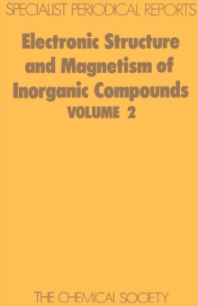 Electronic Structure and Magnetism of Inorganic Compounds : Volume 2