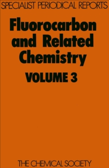 Fluorocarbon and Related Chemistry : Volume 3