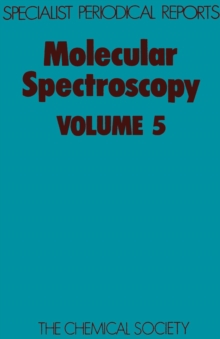 Molecular Spectroscopy : Volume 5