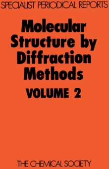 Molecular Structure by Diffraction Methods : Volume 2