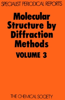 Molecular Structure by Diffraction Methods : Volume 3