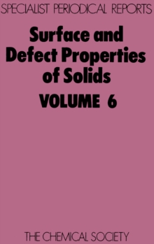 Surface and Defect Properties of Solids : Volume 6