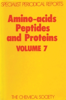 Amino Acids, Peptides and Proteins : Volume 7