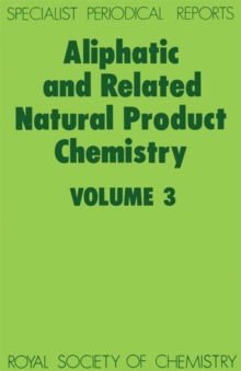 Aliphatic and Related Natural Product Chemistry : Volume 3