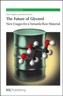 The Future of Glycerol : New Usages for a Versatile Raw Material