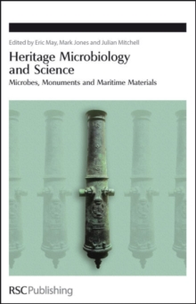 Heritage Microbiology and Science : Microbes, Monuments and Maritime Materials