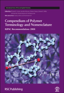 Compendium of Polymer Terminology and Nomenclature : IUPAC Recommendations 2008