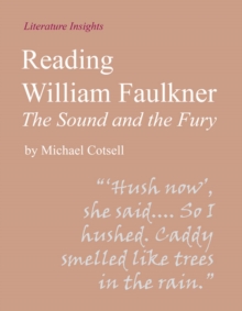 Reading William Faulkner : 'The Sound and the Fury'