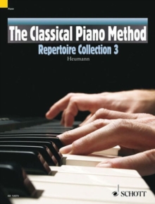 The Classical Piano Method : Repertoire Collection, Paperback / softback Book The Classical Piano Method : Repertoire Collection, Paperback / softback Book