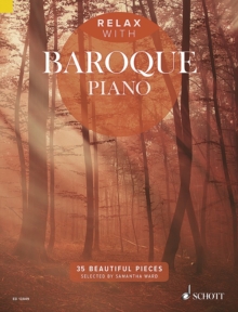 Relax with Baroque Piano : 35 Beautiful Pieces