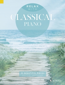 Relax with Classical Piano : 33 Beautiful Pieces