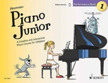 Piano Junior Performance : A Creative and Interactive Piano Course for Children, Paperback Book Piano Junior Performance : A Creative and Interactive Piano Course for Children, Paperback Book
