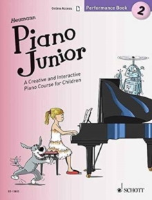 Piano Junior Performance : A Creative and Interactive Piano Course for Children, Paperback / softback Book Piano Junior Performance : A Creative and Interactive Piano Course for Children, Paperback / softback Book
