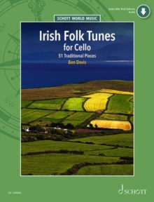 Irish Folk Tunes for Cello : 51 Traditional Pieces