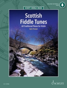 Scottish Fiddle Tunes : 60 Traditionelle StuCke fur Violine