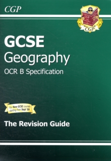 GCSE Geography OCR B Revision Guide (A*-G Course), Paperback Book GCSE Geography OCR B Revision Guide (A*-G Course), Paperback Book