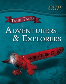 True Tales of Adventurers & Explorers - Reading Book: Zhang Qian, Livingstone, Bly & Earhart, Paperback Book True Tales of Adventurers & Explorers - Reading Book: Zhang Qian, Livingstone, Bly & Earhart, Paperback Book