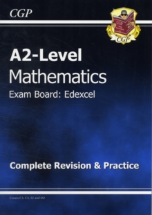 A2 Level Edexcel Maths - Complete Revision & Practice, Paperback Book A2 Level Edexcel Maths - Complete Revision & Practice, Paperback Book