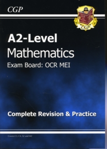 A2 Level Maths OCR MEI Complete Revision & Practice, Paperback Book A2 Level Maths OCR MEI Complete Revision & Practice, Paperback Book