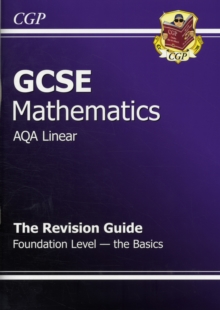 GCSE Maths AQA B Revision Guide - Foundation the Basics (A*-G Resits), Paperback Book GCSE Maths AQA B Revision Guide - Foundation the Basics (A*-G Resits), Paperback Book